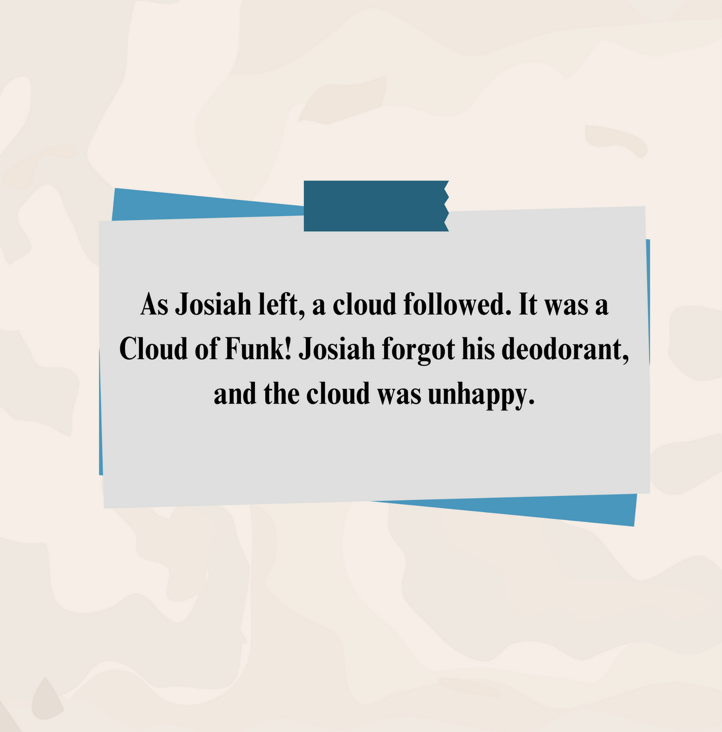 Josiah and The Cloud Of Funk | Bonus stick of deodorant.
