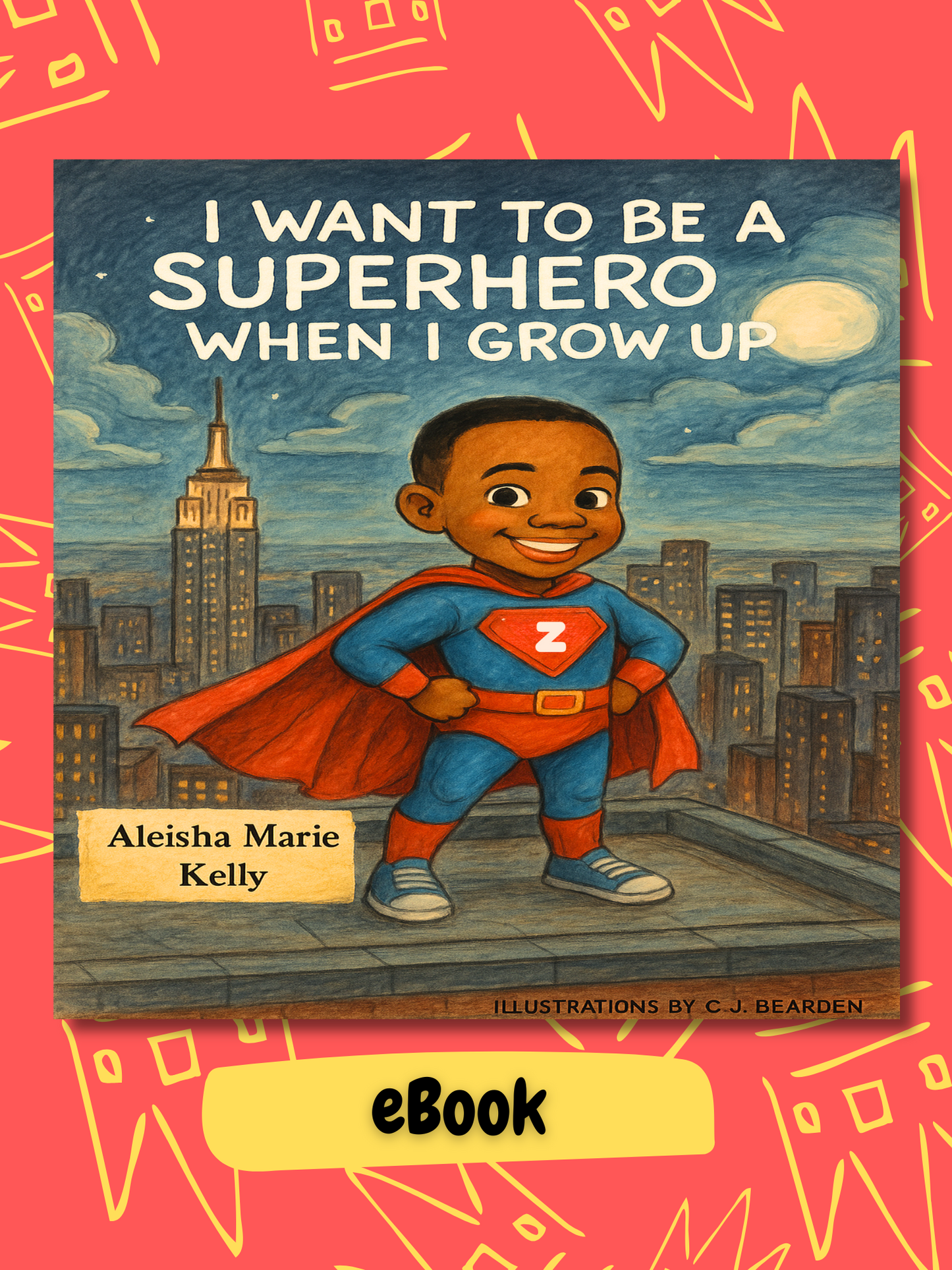 I want To Be a Superhero When I Grow Up eBook