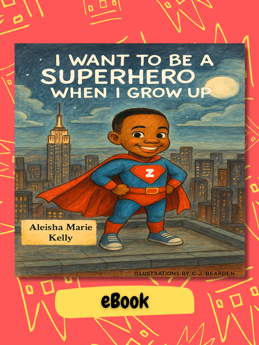 I want To Be a Superhero When I Grow Up eBook