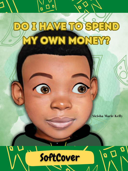 'Do I Have To Spend My Own Money?' (Softcover)