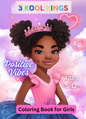 Positive Vibes: Color and Activity Book For Black Girls