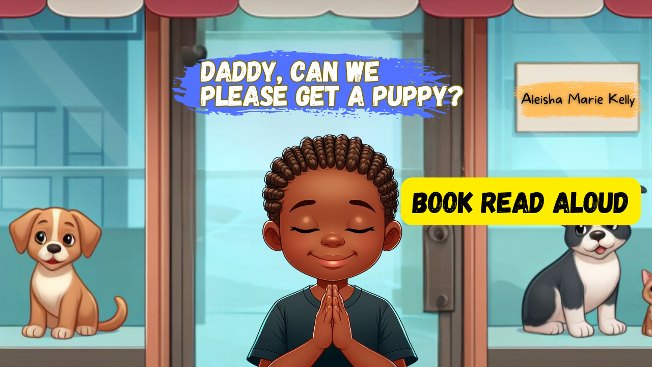 Load video: Book Read- Aloud | Daddy, Can We Please Get a Puppy?