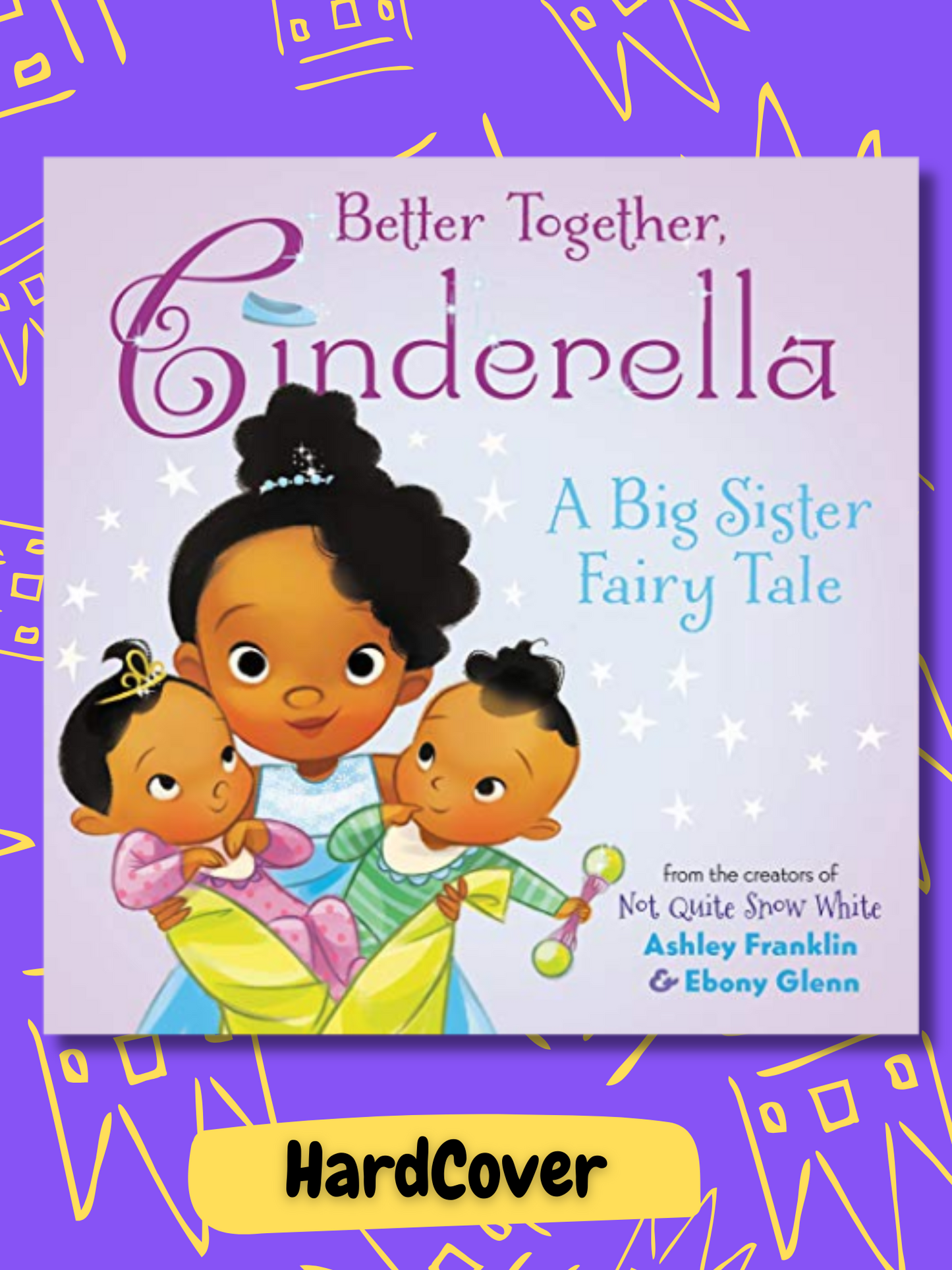 Better Together Cinderella: A Big Sister Fairy Tale