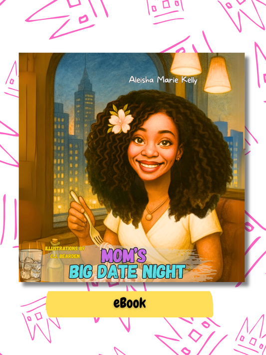 Mom’s Big Date Night – Digital Children’s Book (Mother’s Day Special $3.99)