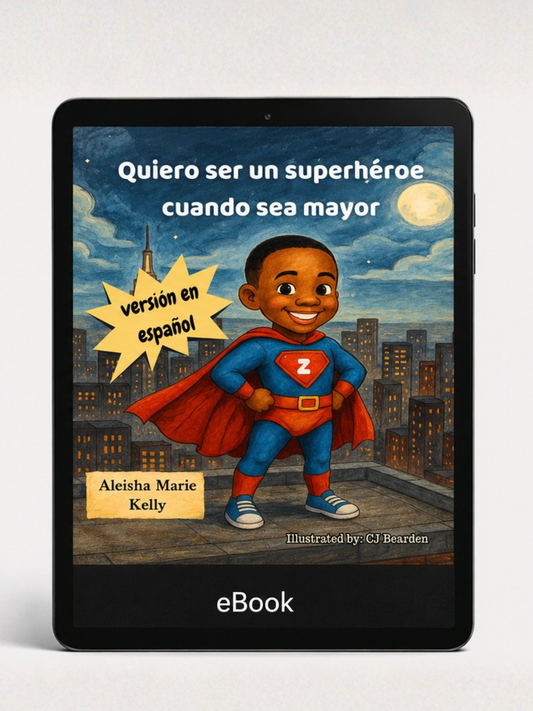 I want To Be a Superhero When I Grow Up eBook -Spanish Version |Quiero ser un superhéroe cuando sea mayor (eBook)